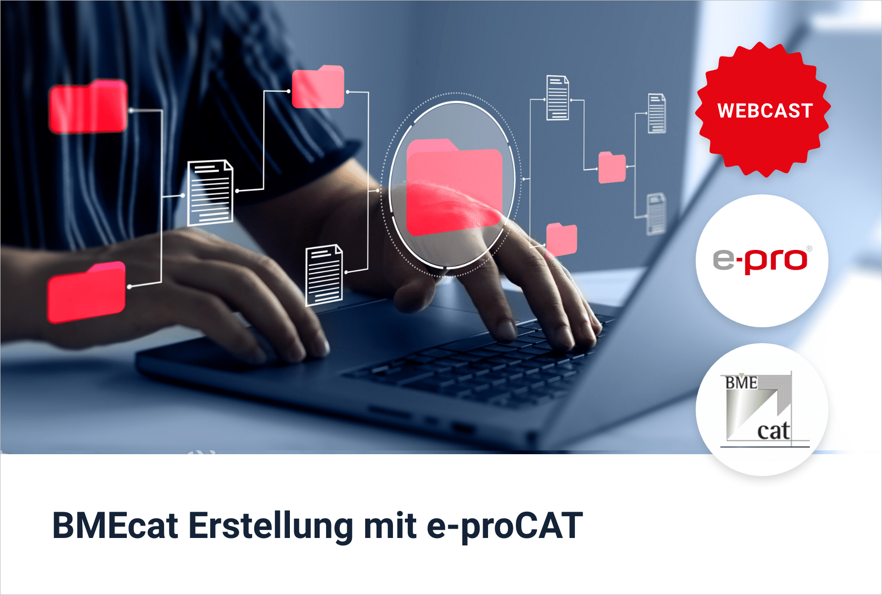 Webcast e-proCAT BMEcat Erstellung Webcast e-proCAT BMEcat Erstellung